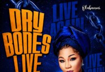 Olubunmi Releases “Dry Bones Live Again” – A Prophetic Anthem Of Hope, Restoration, And Divine Revival
