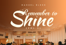 Special Promo: Manuel Bless Releases New Worship Album: Remember To Shine Vol. 2 Manuel Bless